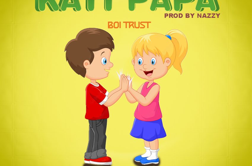 Boi-Trust-x-James-jordan-x-Ducer-x-Chiba-Brown-Kati-Papa-Prod.-by-Nazzy
