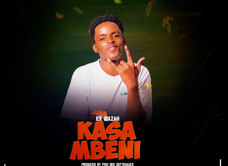 Ex-wazah-Kasambeni-prod-by-fesh-dee-gottasauce