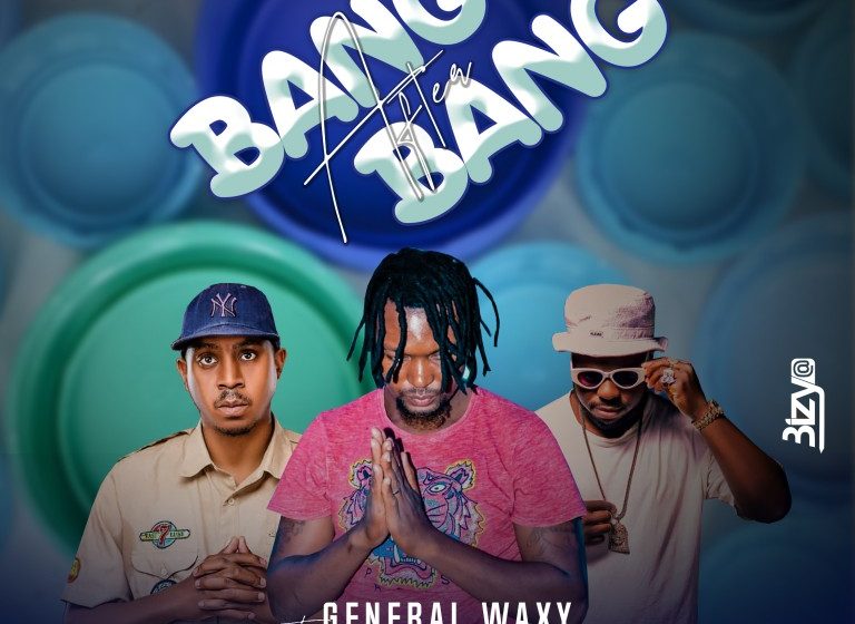 General-Waxy-feat-Blackafella-x-Born-Chriss-Bang-After-Bang-Prod-by-Ndolman
