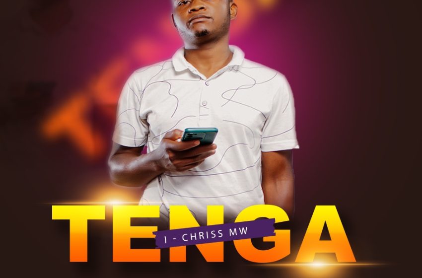 I-chriss-MW-Tenga-prod-by-Raiz-Music