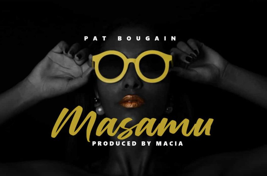 Pat-Bougain-Masamu-Prod-By-Macia