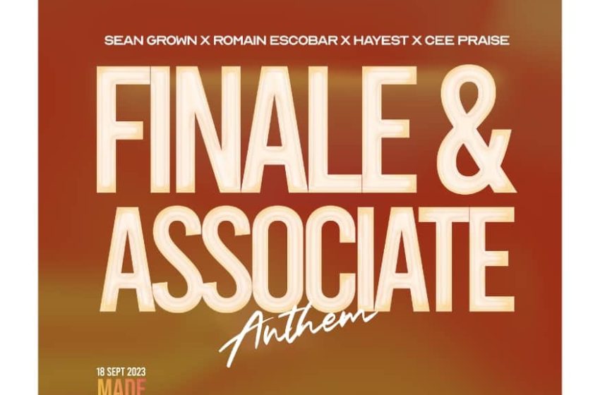 Sean-Grown-x-Romain-Escobar-x-Hayest-x-Cee-Praise-Finale-Associate-Athem