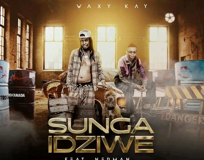  Waxy_Kay_ft_Nep_Man_-_Sungaiziwe
