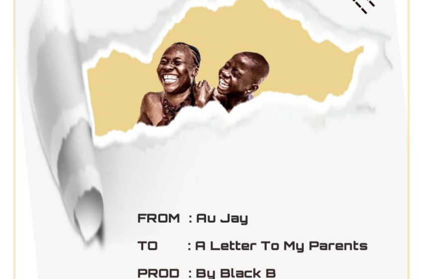  Au-Jay-Letter-to-my-parents-Prod-by-Black-B