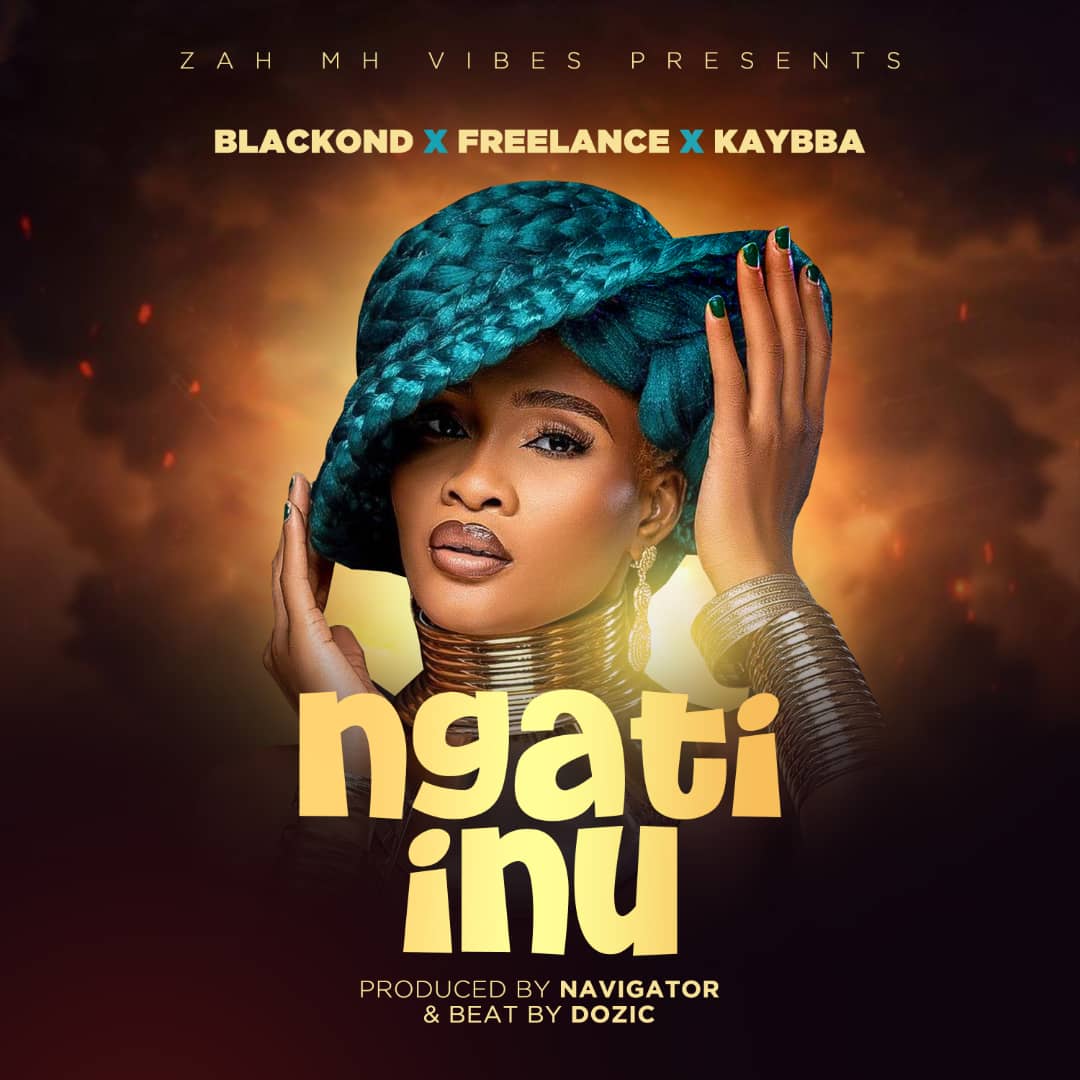 Blackond-x-Freelance-x-Kaybba-Ngati-Inu-Prod-by-Navigator