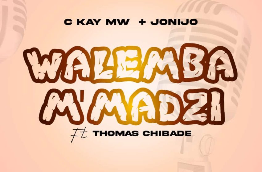  C-Kay-Mw_x_Jonijo_x_Thomasi-Chibade_-Walemba-Mmadzi-Prod-By-Ampeke-I-Qz-Beats