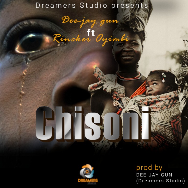 Dee-jay-gun-ft-Rincker-Oyimbi-Chisoni-prod-by-dee-jay-gun-dreamers-studios