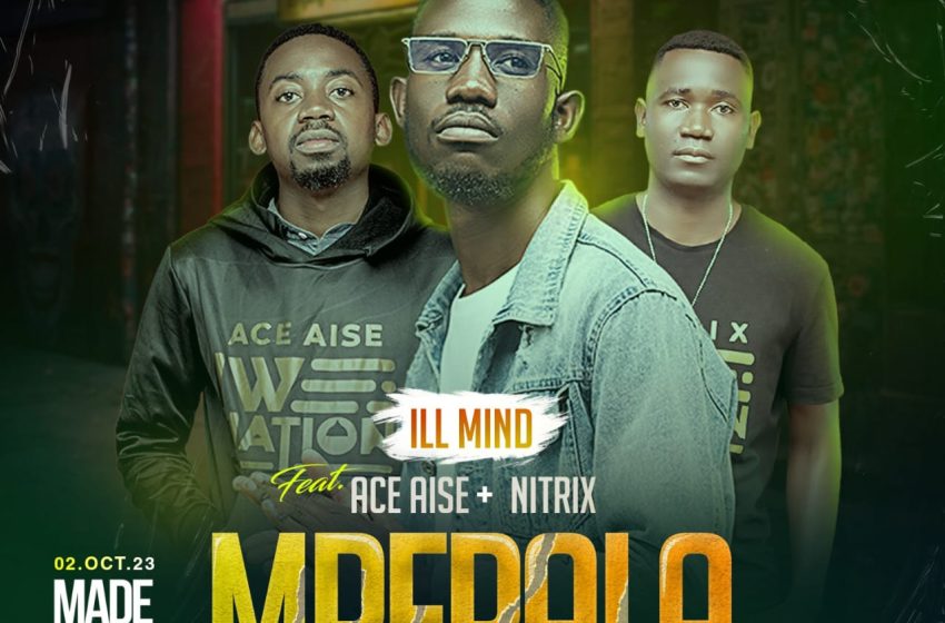  ILL-Mind-feat-Ace-Aise-Nitrix-Mpepala-Prod-by-DJ-OK