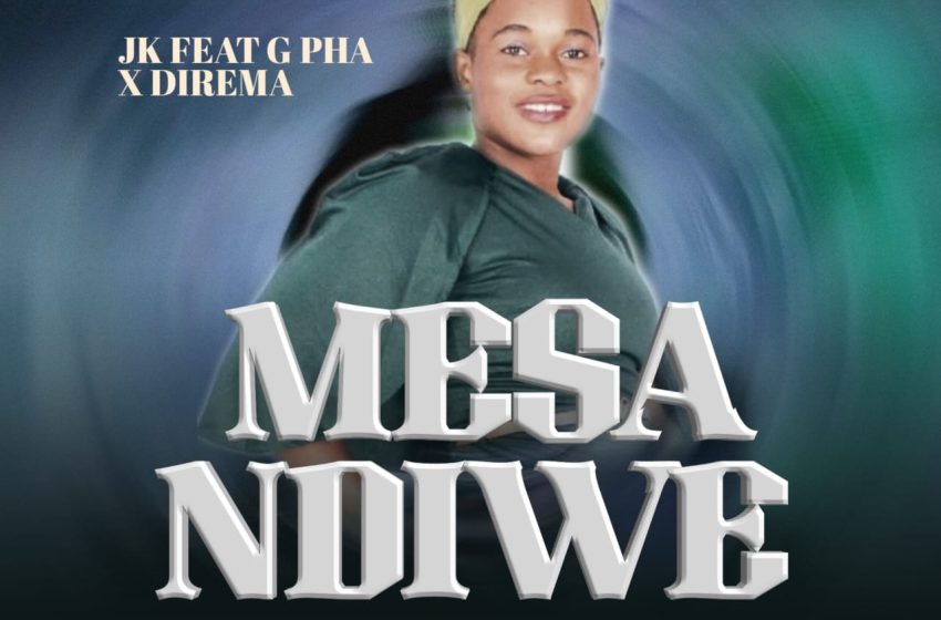  JK-ft-G-pha-x-Direma-mesa-Ndiwe-prod-by-Big-Gray-beats