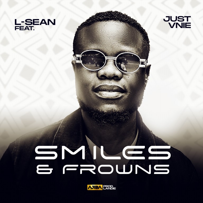 L-Sean-ft-Just-Vnie-Smiles-and-Frowns-prod-by-Landie