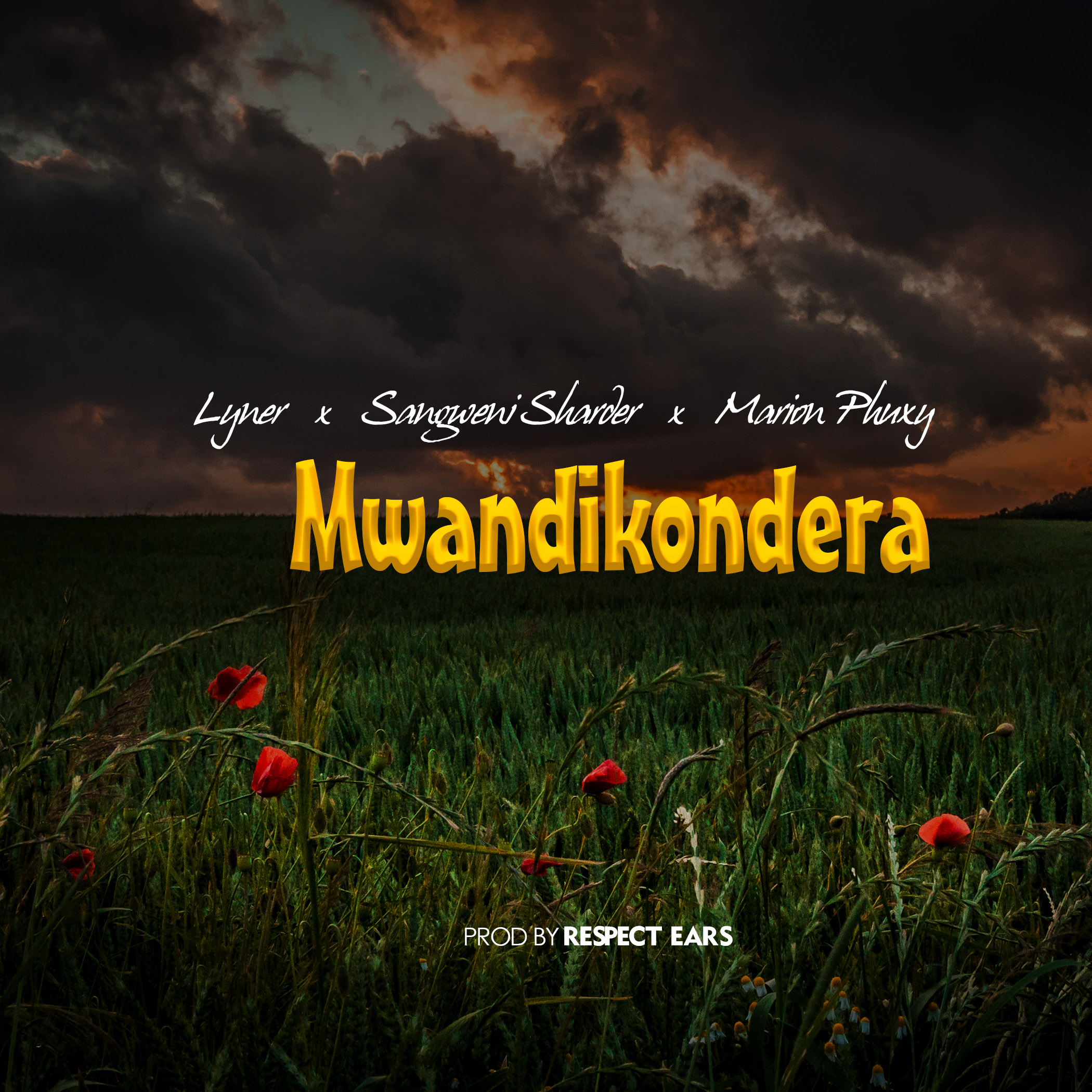 Lyner-x-Sangweni-Sharder-x-Marion-Phuxy_Mwandikondera-Prod-by-Respect-Ears