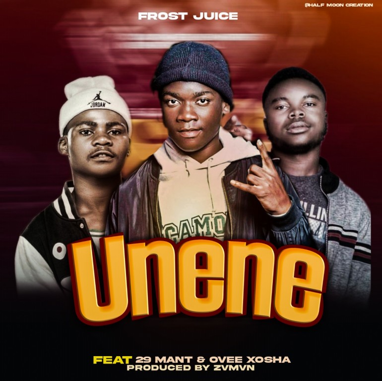 frost-Juice-Mort-Feat-29-Mant-Ovee-Xosha-Unene-Prod-by-ZamAni