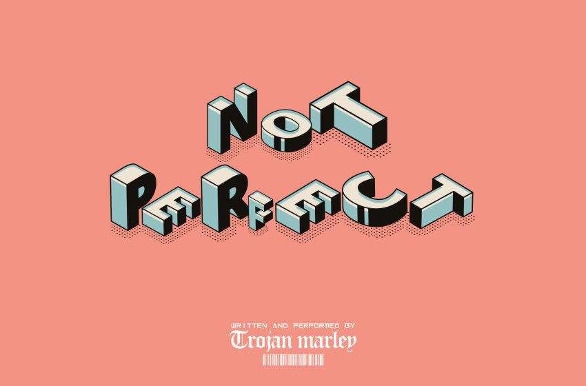 Trojan-marley_-_Not-Perfect-prod-by-J-one-Beats