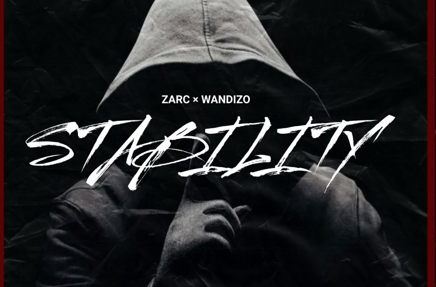 Zarc-ft-Wandizoh_Stability_prod_by_zarc_on_it_styleNEW_VISION_PROD