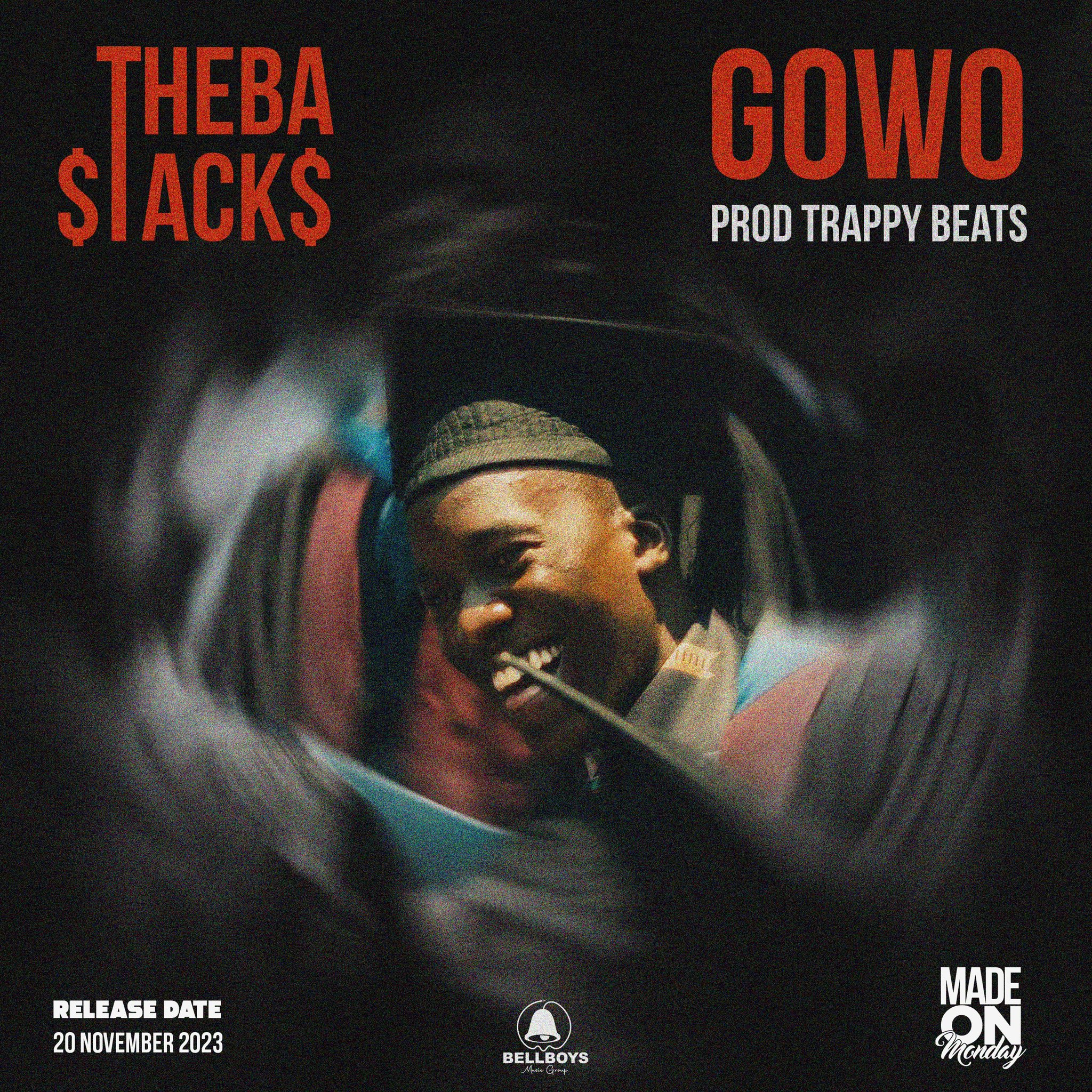 Theba-Stacks-Gowo-Prod-by-Trappybeats