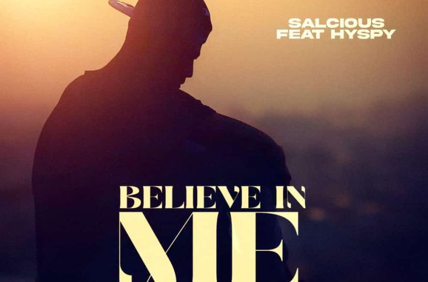 Salcious-ft-Hyspy-Believe-in-me-Prod-by-Dav-Gee-RoeRed-Ozone-Studio