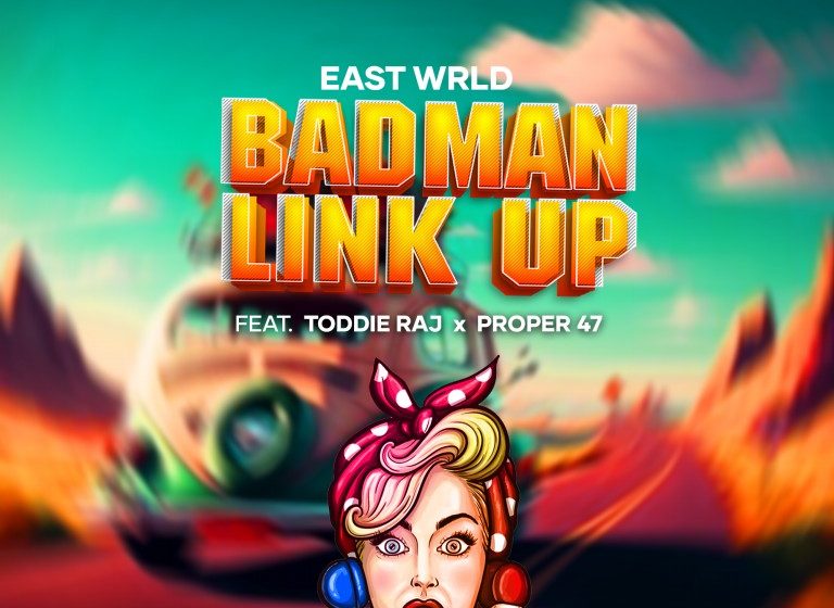  East-World-ft-Toddie-x-Proper-47-Badman-link-up-prod-by-DJ-Spycat-made-it