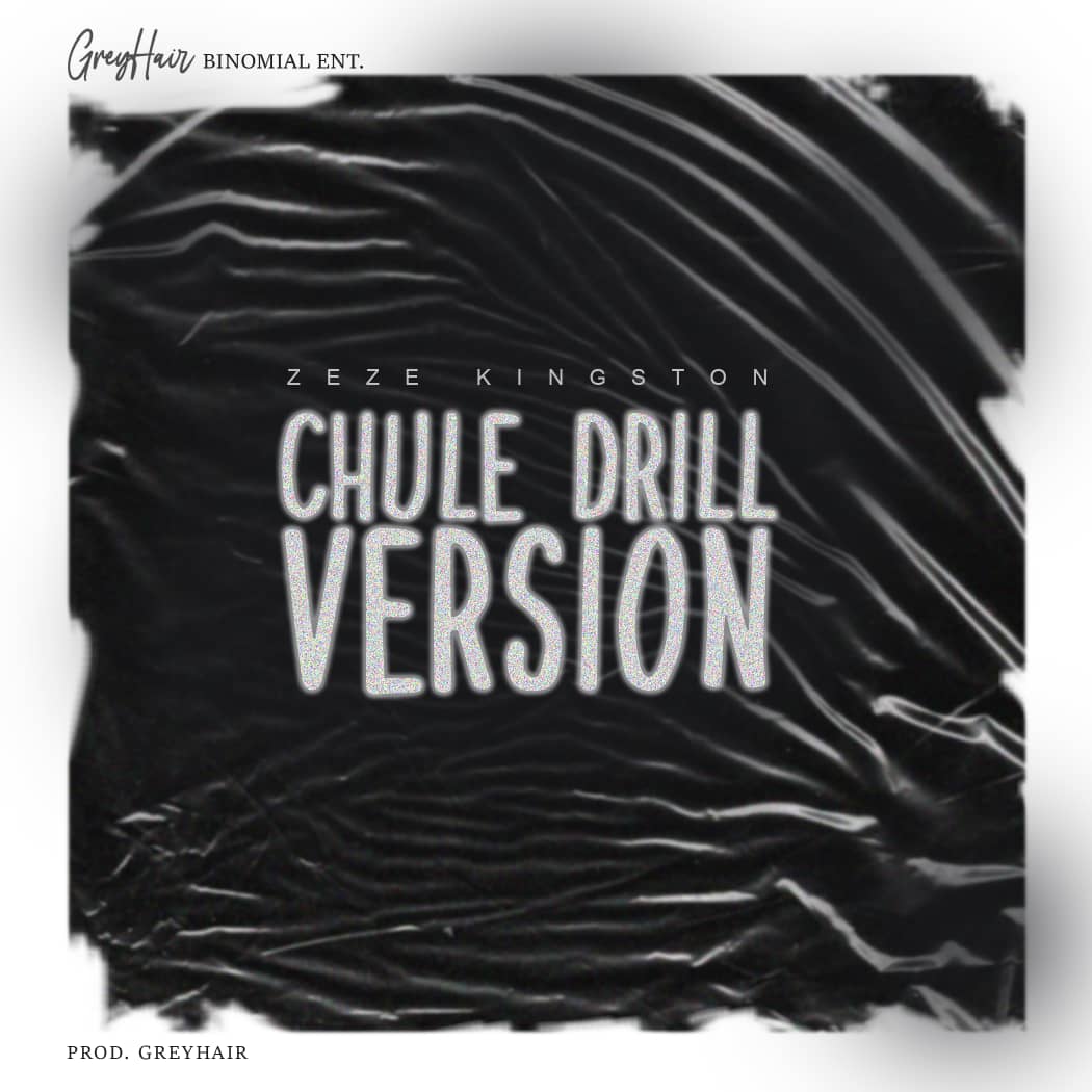 GreyHair-Chule-Zeze-Kingston-Drill-Version_Prod-by-GreyHair