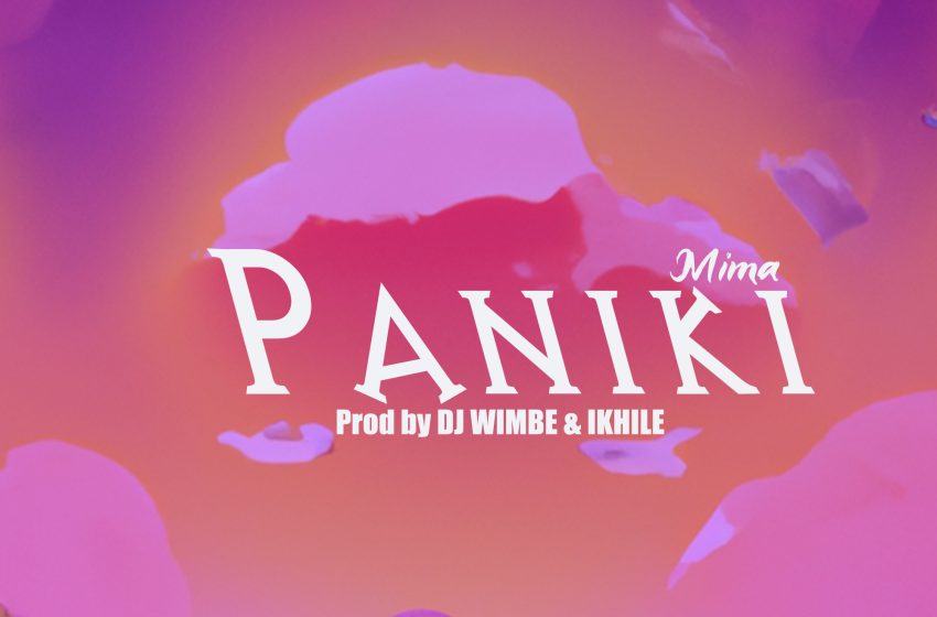  Mima-Paniki-prod-by-dj-wimbe-x-ikhile