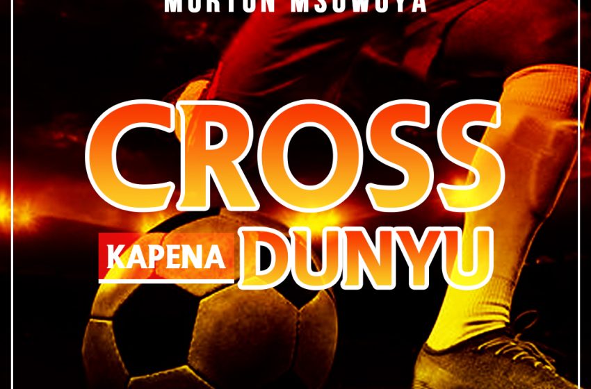  Morton-Msowoya-prekam-the-violinist-Cross-kapena-Dunyu-Prod-by-Andulu