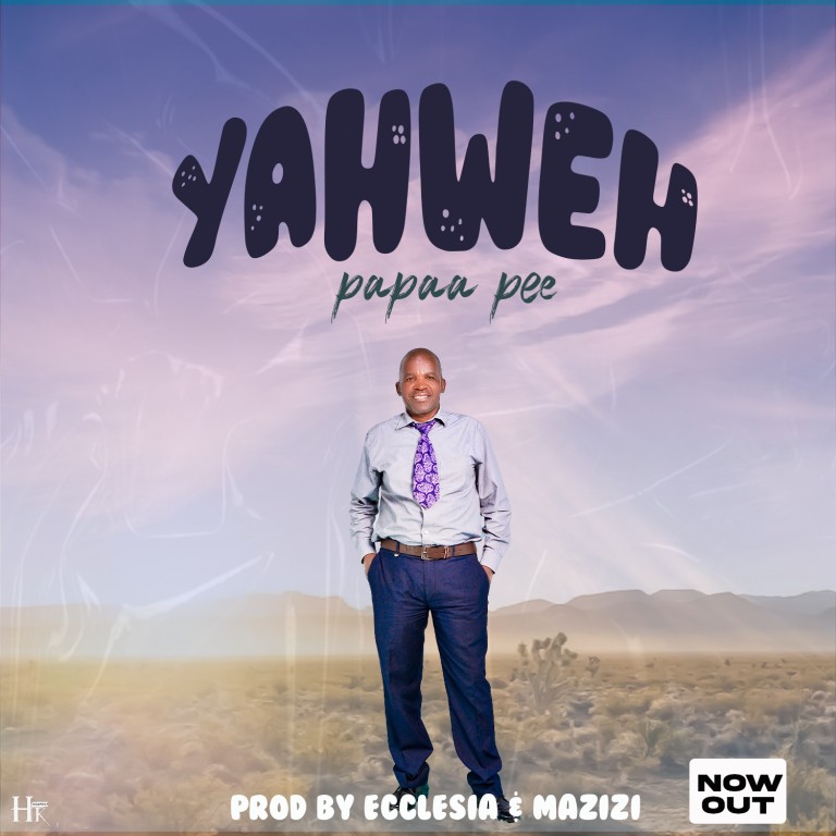 Papaa-Pee-Mw-Yahwe_-prod-by-Ecclesia-x-corporal-mazizi