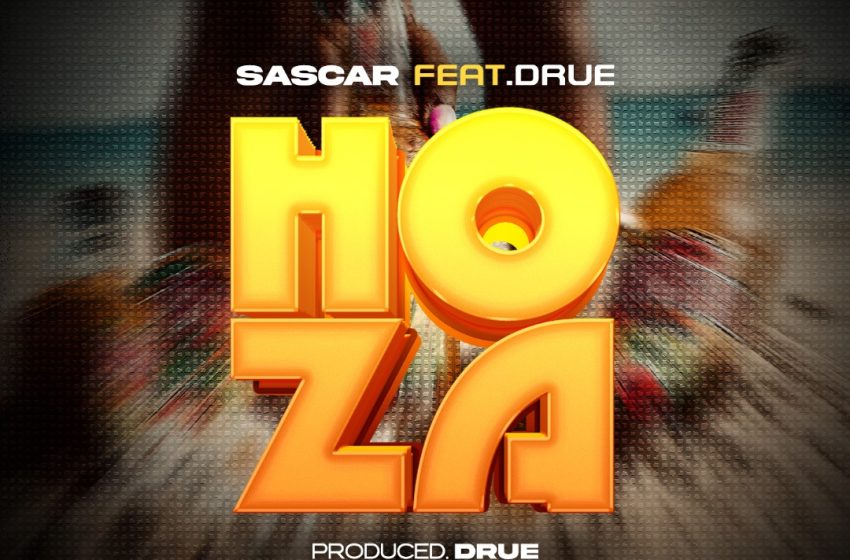  Sascar-x-Drue-Hoza-Prod-by-Drue