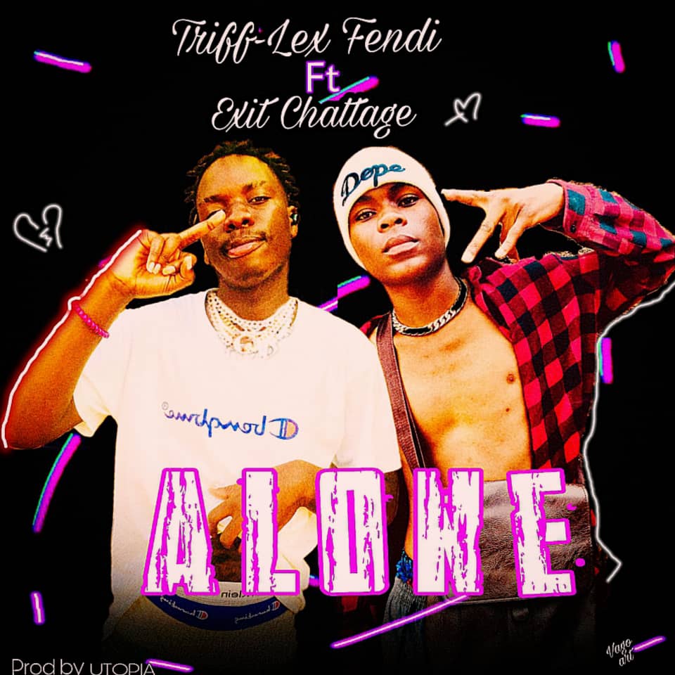 Triff-Lex-Fendi-Ft-Eit-Chattage-Alone-Prod.-by-Utpoia-Recordz