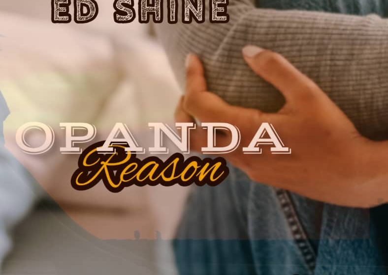 Ed-Shine-x-Joe-Fredo-x-Ice-Opanda-Reason-Prod-by-Us-Tainments