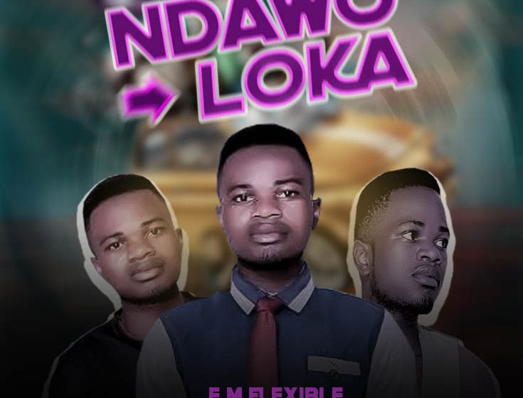  E.M-Flexible-Ndawoloka-Prod-By-Zixy