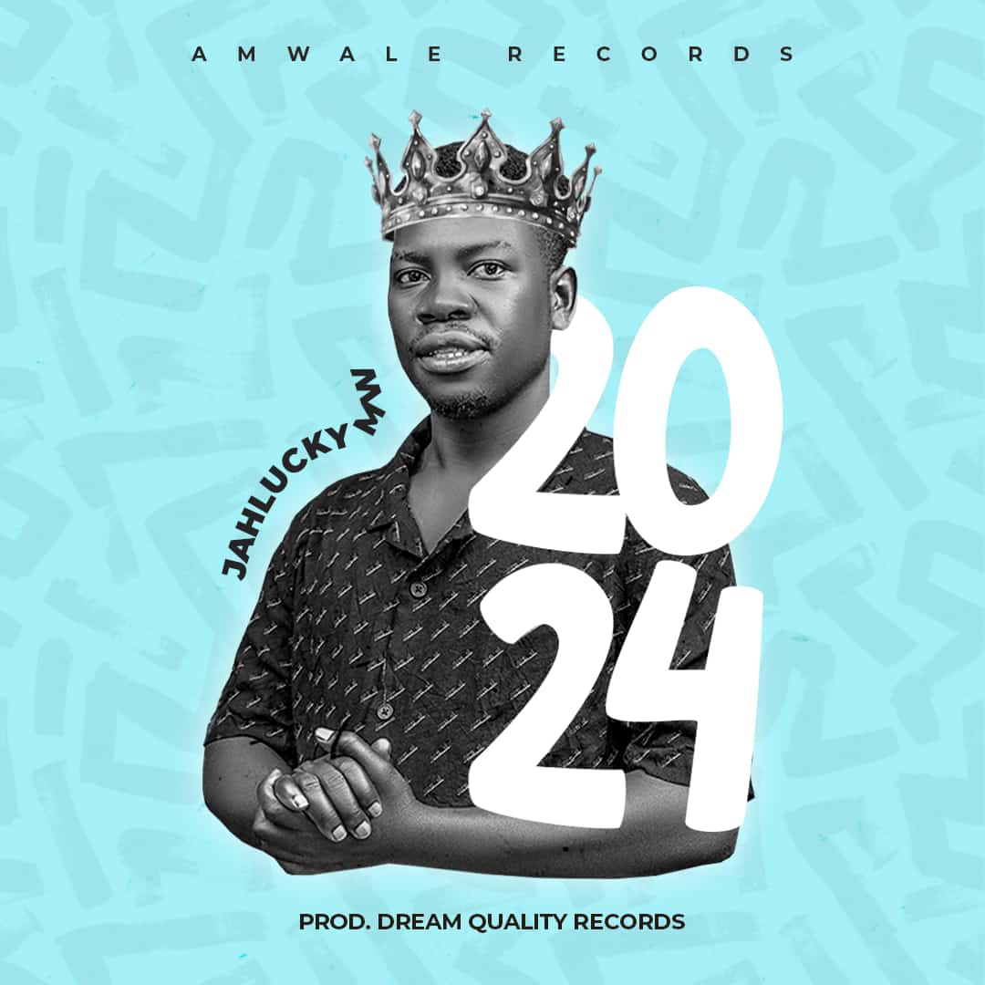 JahLucky-Mw-2024-Prod-by-Dream-Quality-records