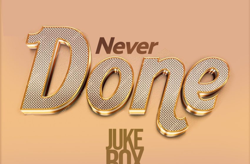  Juke-Box-Never Done Prod-by-Chris-Andres