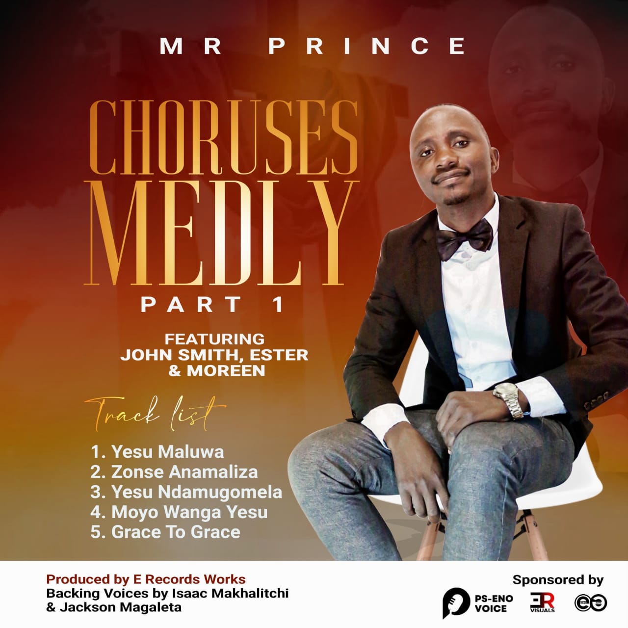 Mr-Prince-ft-Moreen-x-Ester-x-Jack-Magaleta-x-Isaac-Makhalitchi-John-Smith-Choruses-medly