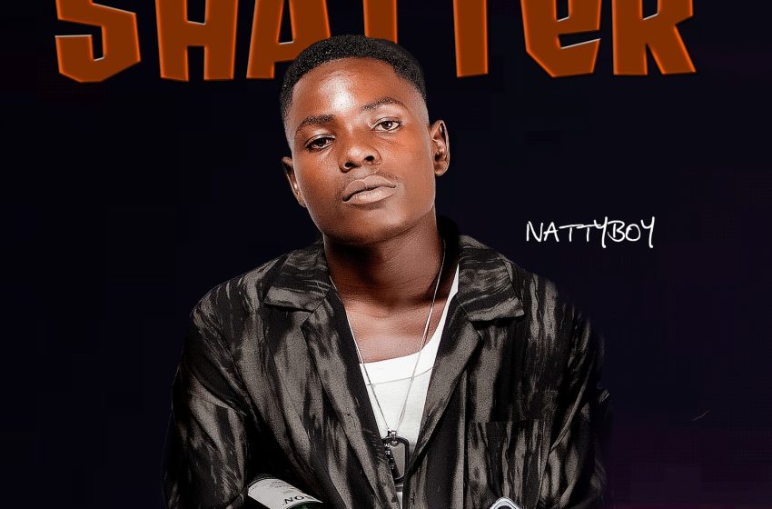  Nattyboy-Shatter_Prod-by-Banzo-beats-jahkemzy