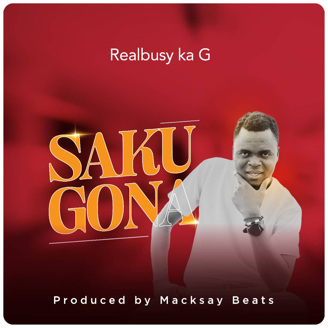 Real-busy_Sakugona_produced-by-Macksay-beats