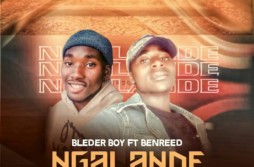 Bleder-Boy-ft-Benreed-Ngalande-Prod-By-Zixy