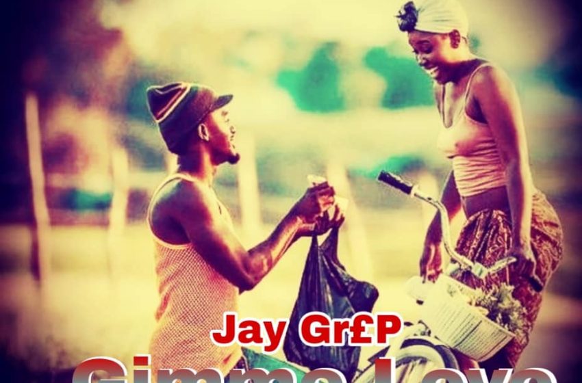 Jay-Grep-gimme-love-Prod-By-ViNeL-@Trinity-Recordz-GIM-LOVE