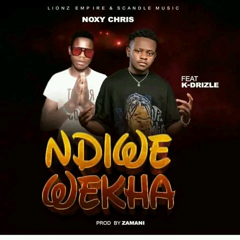 Noxy-Chris-x-K-Drizzle-Ndiwe-Wekha