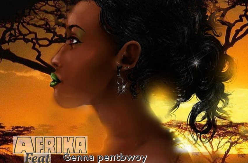 Pablo-sellasie-ft-Gennah-pentbwoy-Afirika-prod-by-kayfresh-production