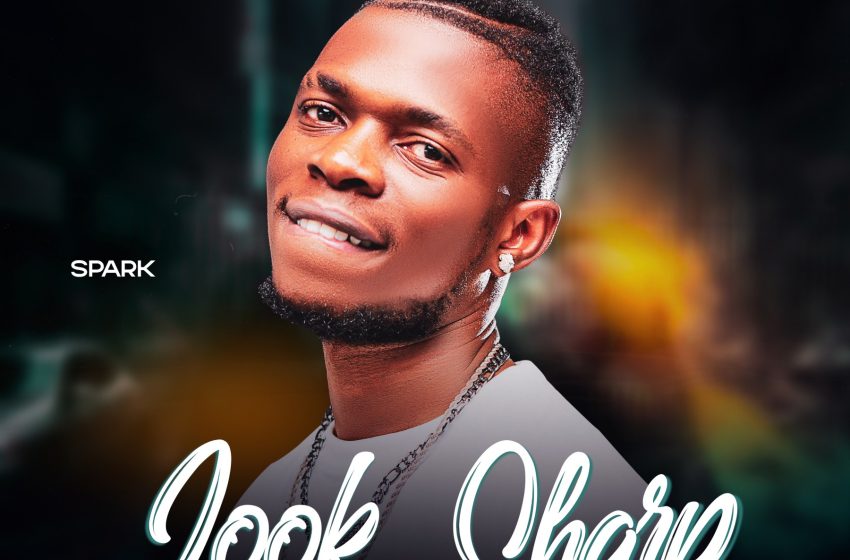 Spark_Look-Sharp-Prod-by-Yacksy-Joker@Jokala-Records