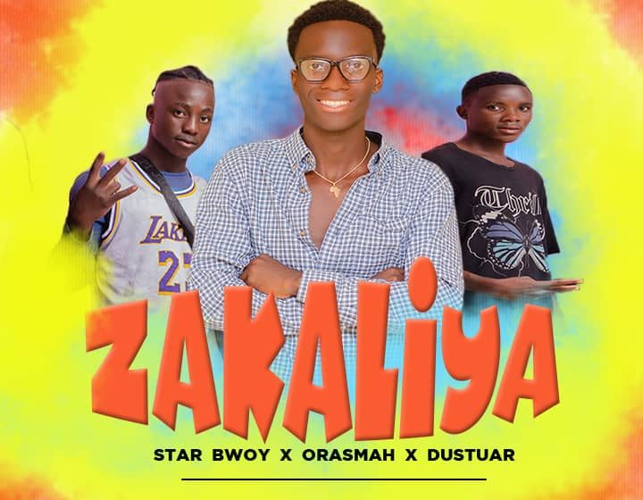 Star-bwoy-x-Orasmah-x-Dustuar-Zakaliya