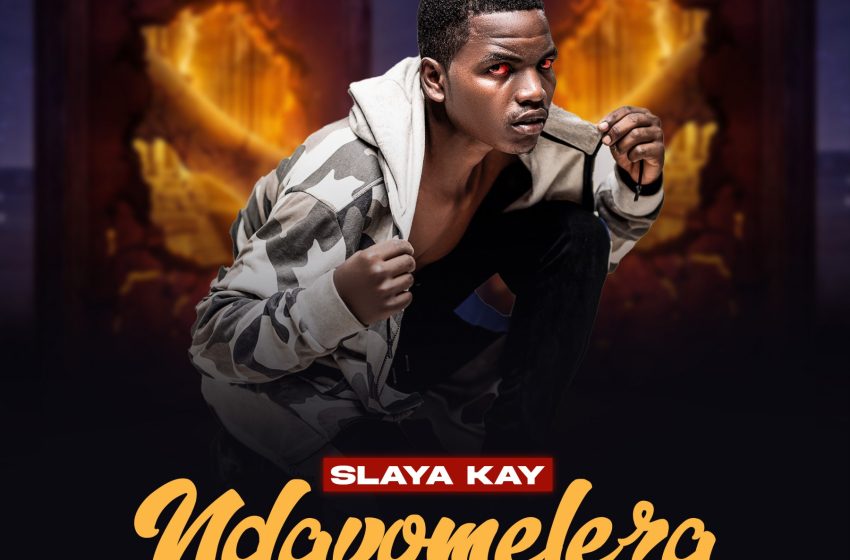  Slaya-Kay_Ndavomeleza_-Produced-By-Mego-Beats