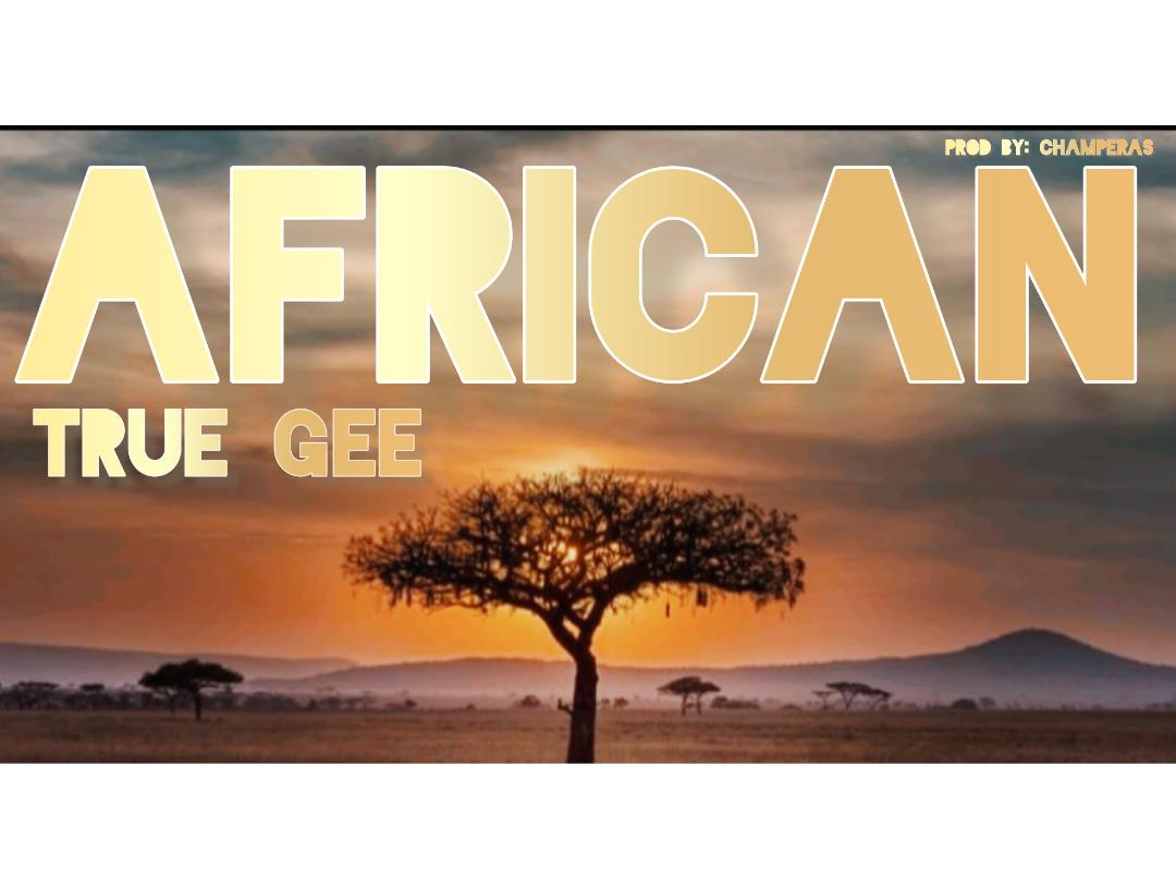 True-Gee-African_-Prod-by-Mego