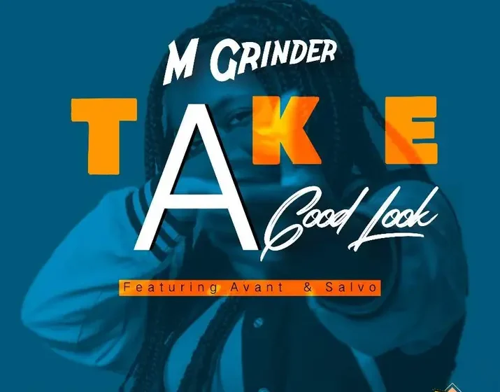  MGrinder_Ft-Avanti_ x_SalvoTake-A-Good-Look-prod-by-mightyovala-x-brightbeats