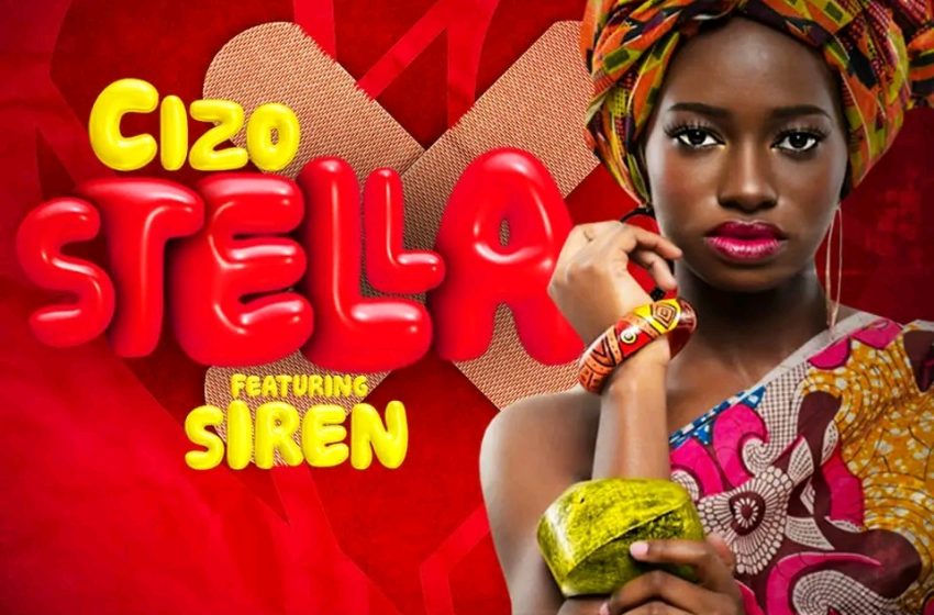 Cizo-ft-Siren-Stellah-prod_By_Mullaz_L_Sic6__Trop_Sign
