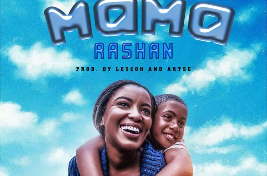  Rashan-Hello-Mama-Prod-by-Artse_Beatz_x_Lesco_Atoonah