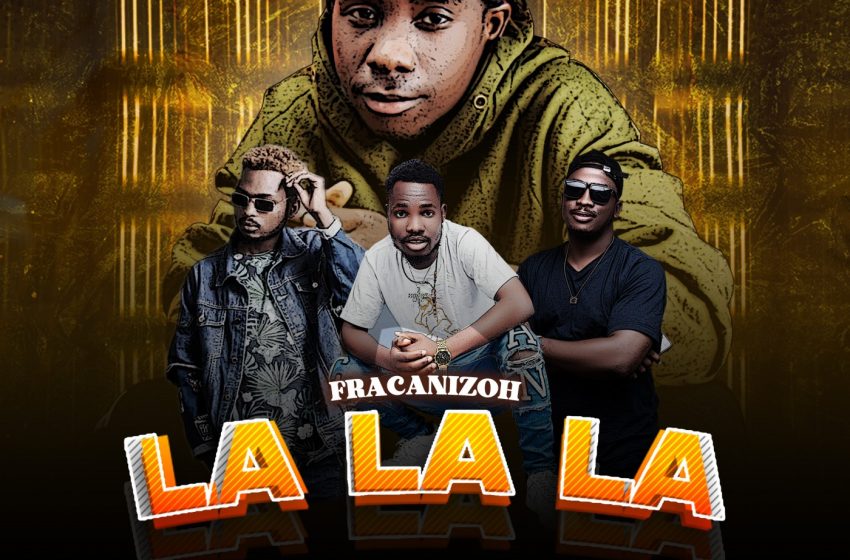 Fracanizoh_ft_M-Low-x-Kay-Millz__Lipepedwa-La-la-la-prod_by_Raiz_Music-x-Ace-tee