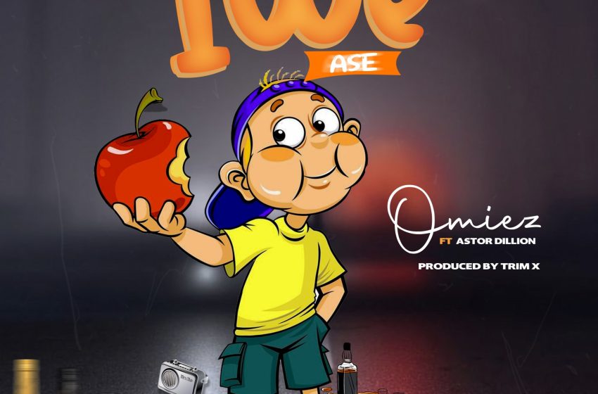 Omiez-Ft-Astro-Dillion_Iwe-Ase-Prod-By-Trim x