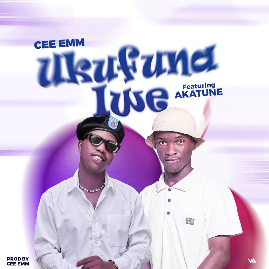 Cee-emm_Ft_Akatune-Uja_Ukufuna-iwe-Prod-by-Cee-emm