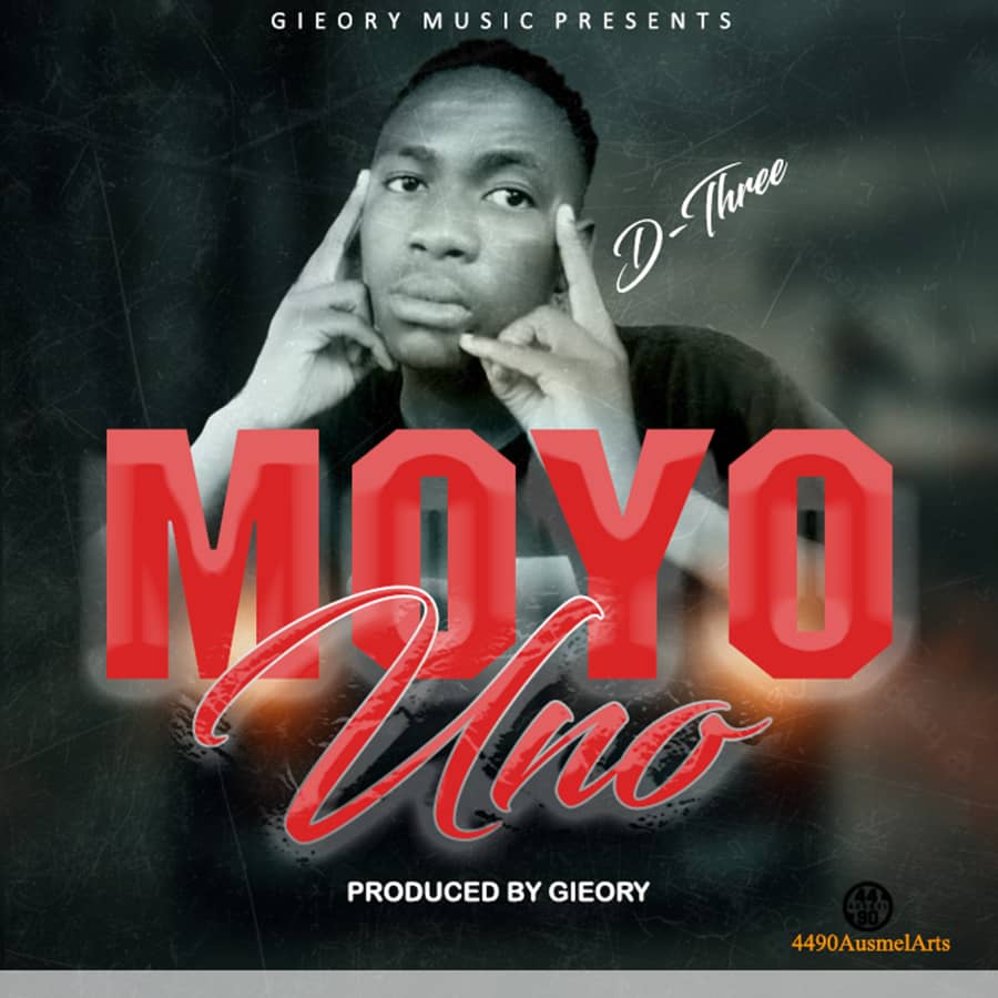 D-Three-Moyo-Uno-Prod-by-Gieory