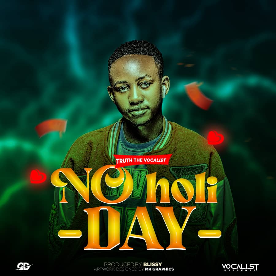 Truth-The-Vocalist-No-Holiday-Prod-by-Blissy